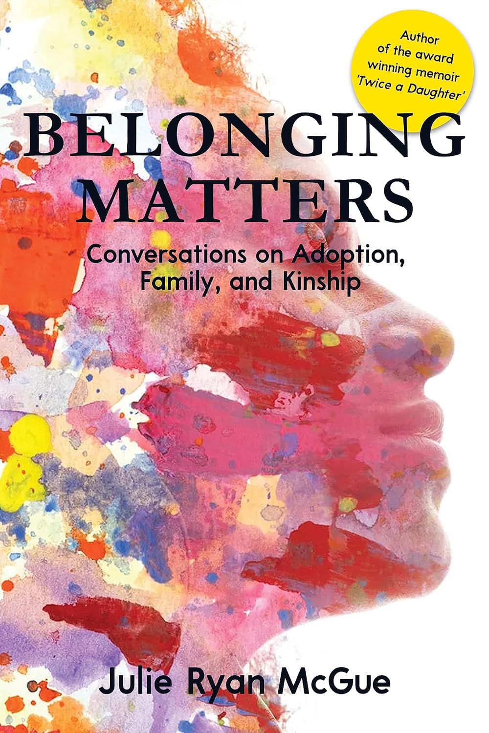 Part 3: Interview with Julie Ryan McGue, Author of Belonging Matters