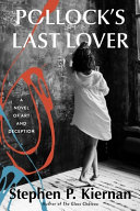 Pollock's Last Lover feels like a novel for readers who like art with teeth
